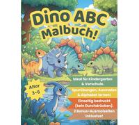 Dino ABC Malbuch: Alphabet Lernen für Kinder 3-6 Jahre | Buchstaben Nachspuren und Ausmalen | Feinmotorik Fördern | Vorschule Kindergarten: ... zur Schulvorbereitung mit Spurübungen