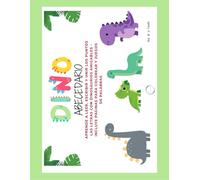 DINO ABECEDARIO: Aprende a Leer, Escribir y UNIR LOS PUNTOS las Letras con Dinosaurios Amigables - Incluye Páginas para Colorear y Juegos de Palabras (LIBROS DE ACTIVIDADES)