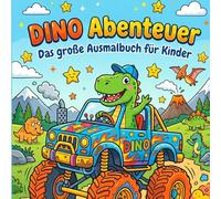 Dino Abenteuer: Das große Ausmalbuch für Kinder ab 4 Jahren