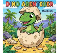 Dino Abenteuer: Das große Dinosaurier Malbuch für Kinder ab 4 Jahren | 50 lustige Motive mit T-Rex und seinen Freunden beim Spielen, Schlüpfen und Entdecken - Quadratisches Format