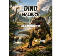 Dino-Abenteuer Malbuch für Kinder: Rätselspaß, Ausmalbilder & eigene Dino-Zeichnungen ab 4 Jahren: Kreativer Mal- und Rätselspaß für Zwischendurch - Perfekt zum Ausmalen, Kritzeln und Entdecken