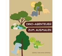 Dino-Abenteuer zum Ausmalen: Ein liebevoll gestaltetes Malbuch für Kinder ab 3 Jahren.