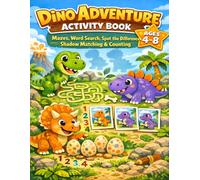 Dino Adventure Activity Book: Mazes, Word Search, Spot the Difference, Shadow Matching & Counting for Kids Ages 4-8