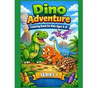Dino Adventure Coloring Book for Kids (Kids Coloring Adventure Series)