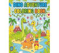 Dino Adventure coloring book: Fun and Educational Coloring Adventure (Color & Learn Kids Series)