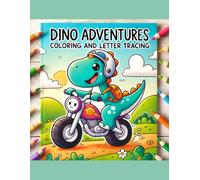 Dino Adventures: Coloring and Letter Tracing for Kids (Inky & Snout): Cute Cartoon Dinos Doing Fun Activities A-Z (Adventures Coloring Books)