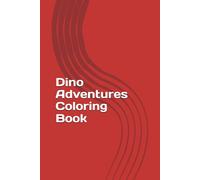 Dino Adventures Coloring Book (Coloring Books)