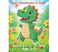 Dino Adventures in Color: Playful Dinosaurs Fun coloring Book for Preschool & Kindergarten Children Ages 3-5