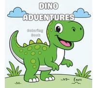 Dino Adventures: Simple & Crazy Dinos coloring Book
