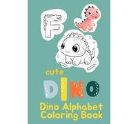 Dino Alphabet Coloring Book: Fun and Easy Learning for Little Kids