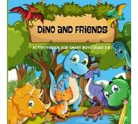 Dino and Friends: Activity Book for Smart Boys (Ages 3-6) | fun activities for kids: mazes, coloring pages, dot to dot, spot the difference, shadow matching and more