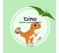Dino and my colorful words: Join Dino for Fun with Colorful Words