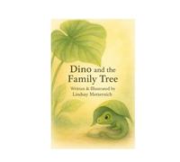 Dino and the Family Tree: New Friends: The whole family Lesson: Belonging and being part of something bigger (Dino and Friends)