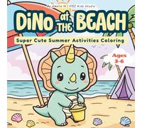 DiNo at the Beach: Adorable Dino Summer Coloring Book for Kids | Easy Beach Scenes, Vacation Fun, Perfect Travel Activity for Toddlers