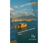 Dino auf Reisen - Neapel: Verborgene Dörfer & geheime Wege
