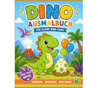 Dino Ausmalbuch - für kleine Dino-Fans!: 30 einfache und süße Dinosaurier-Motive für Kinder ab 4 Jahren - T-Rex, Triceratops, Vulkane, Dino-Eier und mehr