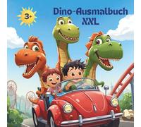 Dino-Ausmalbuch XXL: Großes Ausmalbuch für kleine Dino-Fans ab 3 Jahren