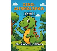 DINO-AUSMALSPAß: Malbuch für Kinder ab 3 Jahren - große Dinosaurier-Motive zum Ausmalen, Fördert Kreativität & Konzentration (Dino Malbücher für Kinder ab 3 Jahren)
