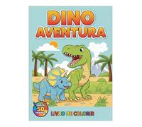 Dino aventura: Livro de colorir
