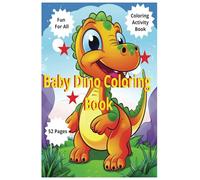 Dino Baby Coloring Book v2: A 6"x9" Coloring Book Adventure For Children Of All Ages - Fun, Easy and Entertaining