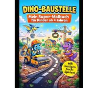 Dino-Baustelle - Mein Super-Malbuch: Lustige Dinosaurier mit Bagger, Kran & LKW - Malbuch für Kinder ab 4 Jahren mit dicken Linien & Such-Spielen