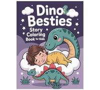 Dino Besties Story Coloring Book for Kids: Dreamy Dinosaur Friends and Bedtime Scenes to Color