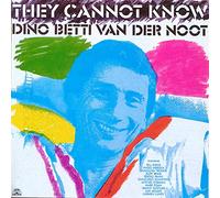 Dino Betti Van Der Noot - They Cannot Know