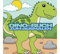 Dino-Buch zum Ausmalen: 30 Seiten mit Dinosauriern zum Ausmalen, für Kinder, als Geschenk