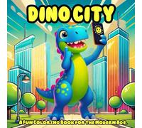 Dino City: A Fun Coloring Book for the Modern Age