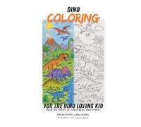 Dino Coloring Book: Over 50 pages of Dinosaurs and other Prehistoric Creatures to color.