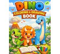 Dino Coloring & Drawing Book for Kids Ages 3-8: 75+ Fun and Cute Baby Dinosaur Coloring Pages for Boys and Girls | T-Rex, Triceratops, Brachiosaurus, Pterodactyl and More!