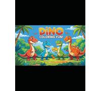 Dino Coloring Fun: Children's Dinosaur Adventure Coloring Book