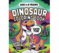 Dino Coloring Fun for Kids: 40+ Dinosaurs to Color in the beautiful coloring book (Coloring Books)
