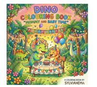 DINO COLOURING BOOK: MOMMY AND BABY TIME