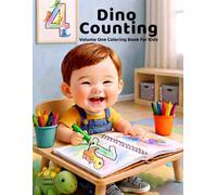 Dino Counting: Volume One: A Dinosaur Coloring Book for Toddlers Ages 2-5 Learning to Count 1-10