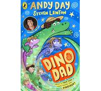 Dino Dad: The First Book From Children’s TV Star and Dinosaur Super-fan Andy Day (Dino Dad, 1)