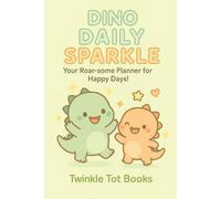 DINO DAILY SPARKLE: Your Roar -some Planner for Happy Days!