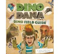 J.J. Johnson, Colleen Russo Johnson – Dino Dana: Dino Field Guide (Dinosaur gift) – Tapa dura