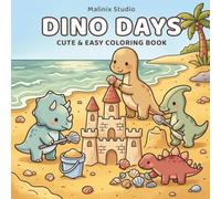 Dino Days: Coloring Book for Adults and Kids with Bold and Easy Designs Featuring Cute Dinosaurs and Prehistoric Scenes for Relaxation and Fun (Cozy Territory Coloring)