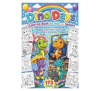 Dino Days Coloring Book for Kids and Seniors: 85 funny dinosaurs in everyday life - shopping, school, buses, haircuts and cozy scenes to color across 173 pages