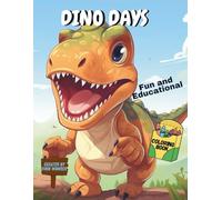 Dino Days: Fun and Educational Coloring Book