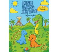 Dino Days Joy Ride: Dinosaur Coloring book for kids | 8.5*11 inches| | from age 4 and up | | 52 Prehistoric Creatures | Join us through dino-sized fun