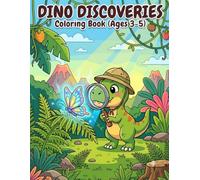 Dino Discoveries Coloring Book: Fun Prehistoric Explorer Adventures for Ages 3-5 (DinoVerse: The Complete Dinosaur Coloring Collection)