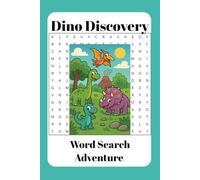 Dino Discovery Word Search Puzzle Book: Word Searches with Easy to Read Print about Dinosaurs, Dinosaur Discovery, Dinosaur Fossils, and More | 6x9 ... for Vacations, Holidays, and Free Times