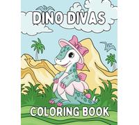 Dino Divas: A Girly Dinosaur Coloring Adventure Ages 4-8!