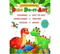 Dino Do-It-All!: Fun Dinosaur Activities for Kids Ages 4-8 (Coloring, Puzzles, and Games)