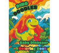 Dino Doodles: Baby Dinosaur Coloring Book