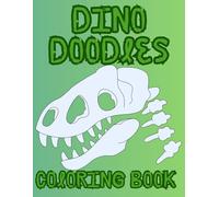 Dino Doodles: Dinosaur Coloring Book for Kids Ages 4-8: Fun & Educational Prehistoric Adventures!