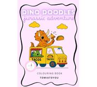 Dino Doodles: Jurassic Adventure Colouring Book