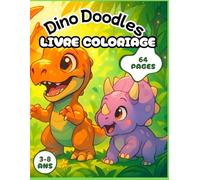 Dino Doodles - Livre de coloriage de dinosaures pour enfants (3 à 8 ans)